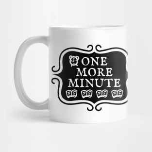 One More Minute - Bookish Reading Typography Mug